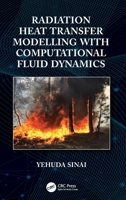 Radiation Heat Transfer Modelling with Computational Fluid Dynamics 0367766116 Book Cover