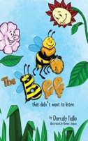The Bee That Didn't Want To Listen B08D4VPWJ5 Book Cover
