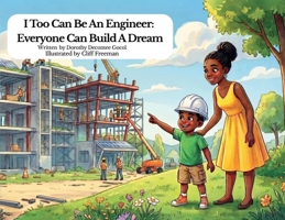 I Too Can Be An Engineer: Everyone Can Build A Dream 1972458132 Book Cover