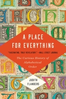 A Place for Everything: The Curious History of Alphabetical Order 1541601165 Book Cover