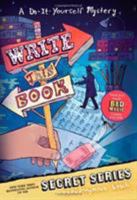 Write This Book: A Do-It-Yourself Mystery 0316207802 Book Cover