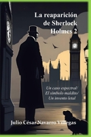 Un caso espectral/El símbolo maldito/Un invento letal (La reaparición de Sherlock Holmes, #2) 165531758X Book Cover