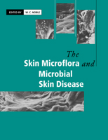The Skin Microflora and Microbial Skin Disease 0521612063 Book Cover