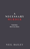 A Necessary Murder B0892B9T97 Book Cover