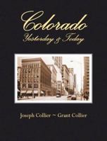 Colorado, Yesterday & Today 1890437484 Book Cover