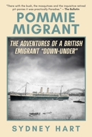 Pommie Migrant: The Adventures of a British Emigrant “Down-Under” B0GX4M9ZFC Book Cover