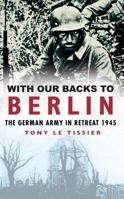 With Our Backs to Berlin 0750998482 Book Cover