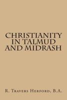 Christianity in Talmud and Midrash 1592441939 Book Cover
