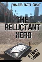 The Reluctant Hero 151743565X Book Cover