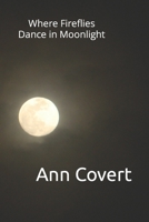 Where Fireflies Dance in Moonlight (Dance of the Fireflies) B0CJM6PY8G Book Cover