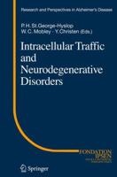 Intracellular Traffic and Neurodegenerative Disorders (Research and Perspectives in Alzheimer's Disease) 3540879404 Book Cover