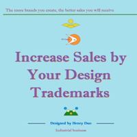 Increase Sales by Your Design Trademarks: The more brands you create, the better sales you will receive 1466451556 Book Cover