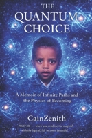 THE QUANTUM CHOICE: A Memoir of Infinite Paths and the Physics of Becoming B0GRRRV5H1 Book Cover