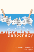Australia's Democracy: A Short History 1865088455 Book Cover