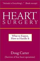 Heart Surgery: What to Expect, How to Handle It 0738841188 Book Cover