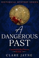 A Dangerous Past (Campbell & MacPherson 3) B0F62N7Y9P Book Cover