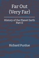 Far Out (Very Far) 1481914847 Book Cover
