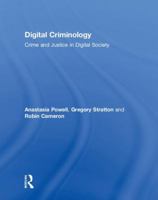 Crime and Justice in Digital Society: New Directions in Digital Criminology 1138636738 Book Cover