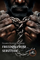 Freedom from Servitude B0F6WYTYGT Book Cover