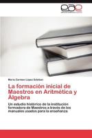 La Formacion Inicial de Maestros En Aritmetica y Algebra 3846562084 Book Cover