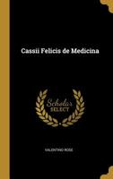 Cassii Felicis de Medicina 1016938659 Book Cover