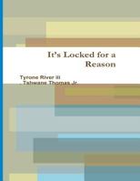It?s Locked for a Reason: What behind the Closet Door 1548339652 Book Cover