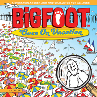 Bigfoot Goes on Vacation: A Spectacular Seek and Find Challenge for All Ages! 1641240008 Book Cover