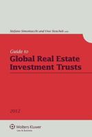 Guide To Global Real Estate Investment Trusts, 2012 Rdition 9041138951 Book Cover