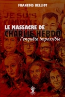Massacre de Charlie Hebdo: l'enquête impossible 1913890317 Book Cover