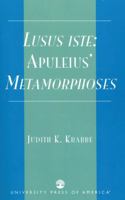 Lusus iste:: Apuleius' Metamorphoses 0761826726 Book Cover