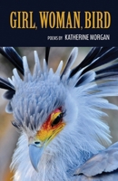 Girl, Woman, Bird 1646627989 Book Cover