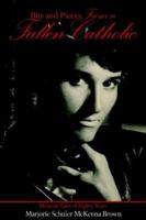 Bits and Pieces from a Fallen Catholic: Memoir Tales 1420896113 Book Cover