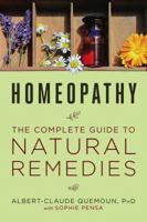 Homeopathy: The Complete Guide to Natural Remedies 1454926376 Book Cover