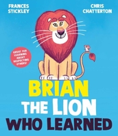 Brian the Lion who Learned 1398513288 Book Cover