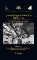 Quantifying The Evolution Of Early Life: Numerical Approaches To The Evaluation Of Fossils And Ancient Ecosystems 9400735472 Book Cover