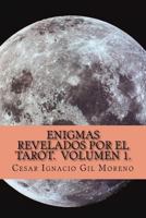 Mas enigmas revelados por el Tarot.: Nuevos enigmas revelados por el Tarot. 1540372898 Book Cover