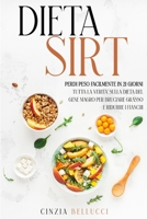 Dieta Sirt: Perdi Peso Facilmente in 21 Giorni: Tutta la Verit� sulla Dieta del Gene Magro per Bruciare Grasso e Ridurre i Fianchi 1914104048 Book Cover