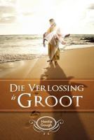 Die Verlossing Is Groot 1477106790 Book Cover