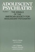 Adolescent Psychiatry, V. 24: Annals of the American Society for Adolescent Psychiatry 1138005266 Book Cover