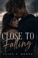 Close To Falling 153501394X Book Cover