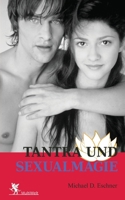 Tantra Und Sexualmagie: Die Geheimen Unterweisungen Des Tieres 666 3942736071 Book Cover