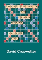 Consciousness in Plain Words, Volume 6 1326997130 Book Cover