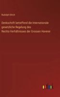 Denkschrift betreffend die Internationale gesetzliche Regelung des Rechts-Verhältnisses der Grossen Haverei (German Edition) 3368551671 Book Cover