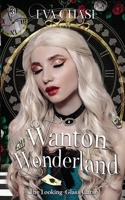 Wanton Wonderland 1989096336 Book Cover