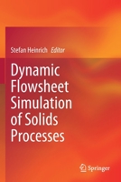 Dynamic Flowsheet Simulation of Solids Processes 3030451674 Book Cover