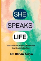 She Speaks Life B0F1BZYKJK Book Cover