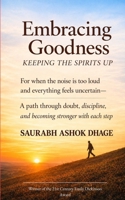Embracing Goodness Keeping the Spirits Up 9375439690 Book Cover