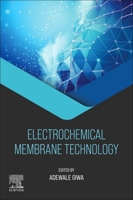 Electrochemical Membrane Technology 0443140057 Book Cover