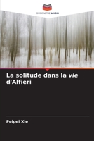 La solitude dans la vie d'Alfieri 6205575825 Book Cover