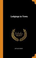 Lodgings in Town 1018132066 Book Cover